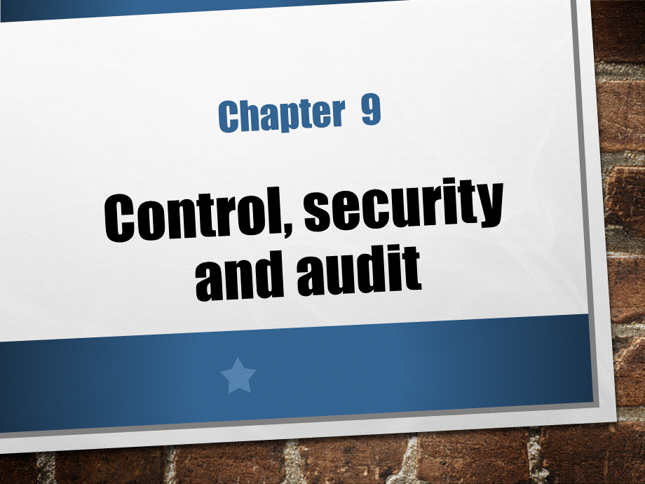 ACCA-F1-Ch9-Control-security-and-auditPPT推荐.pptx
