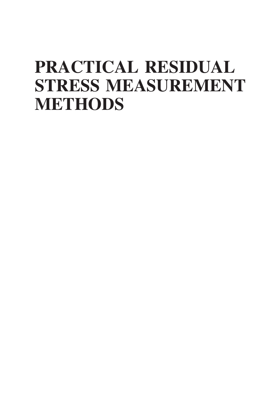 Practical Residual Stress Measurement Methods资料下载.pdf