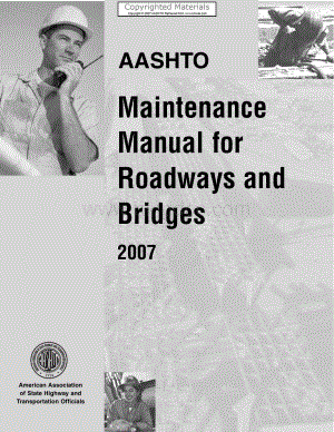 _- Maintenance Manual for Roadways and Bridges-American Association of State Highway and Transportation Officials (AASHTO) (2007)资料下载.pdf