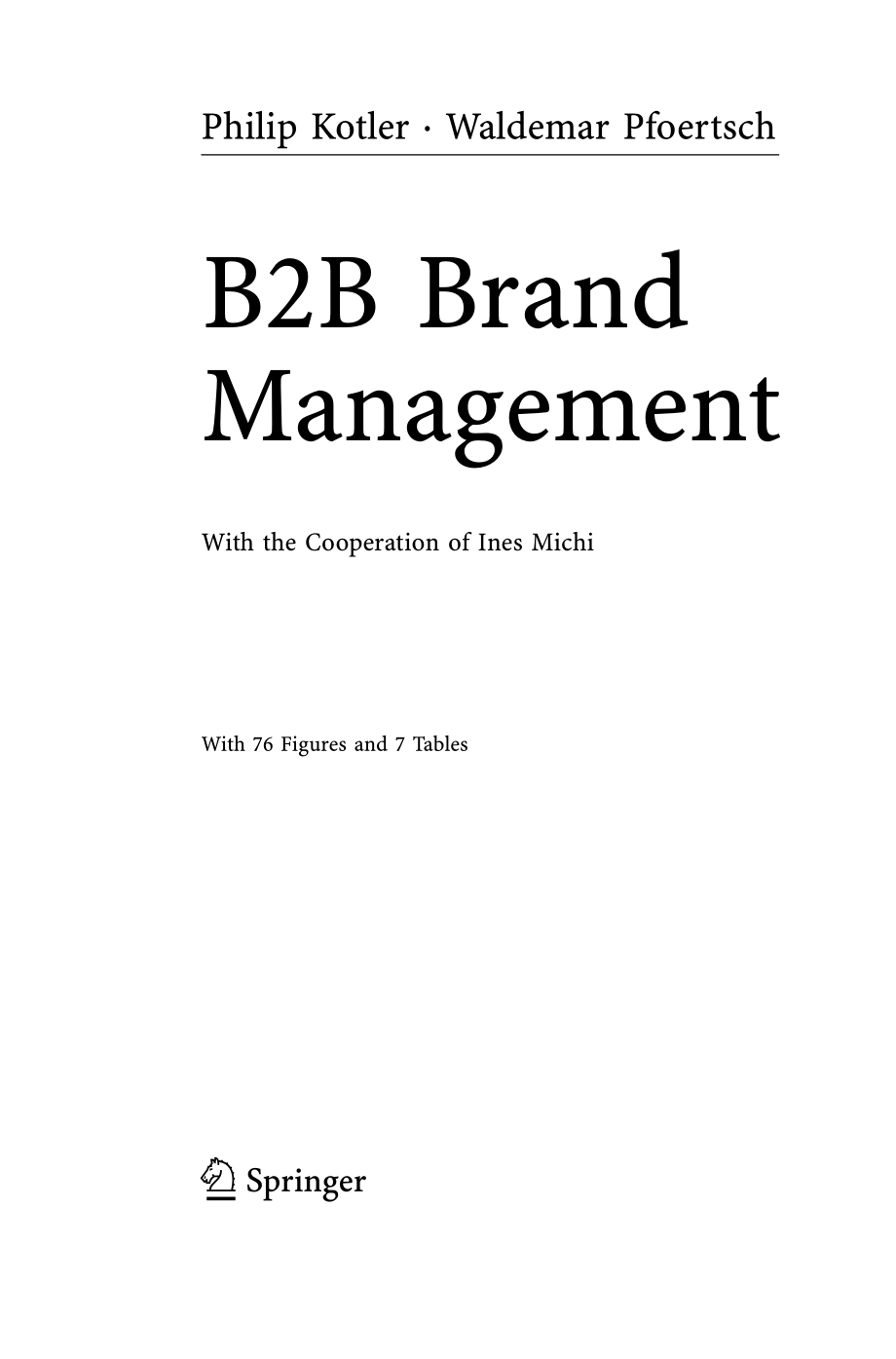 Philip Kotler, Waldemar Pfoertsch, I. Michi - B2B Brand Management-Springer (2006)资料下载.pdf_第2页