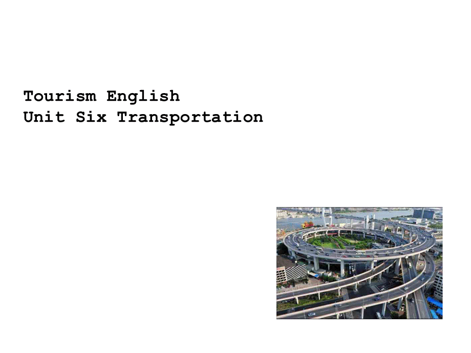 旅游英语课件Unit-6-Transporta.pptx_第1页