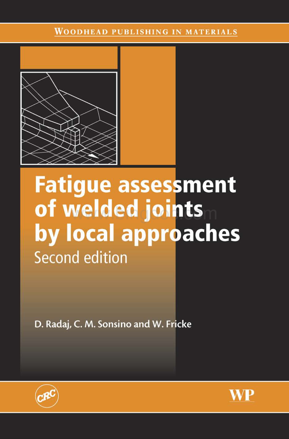 Fatigue Assessment of Welded Joints by Local Approaches资料下载.pdf_第1页