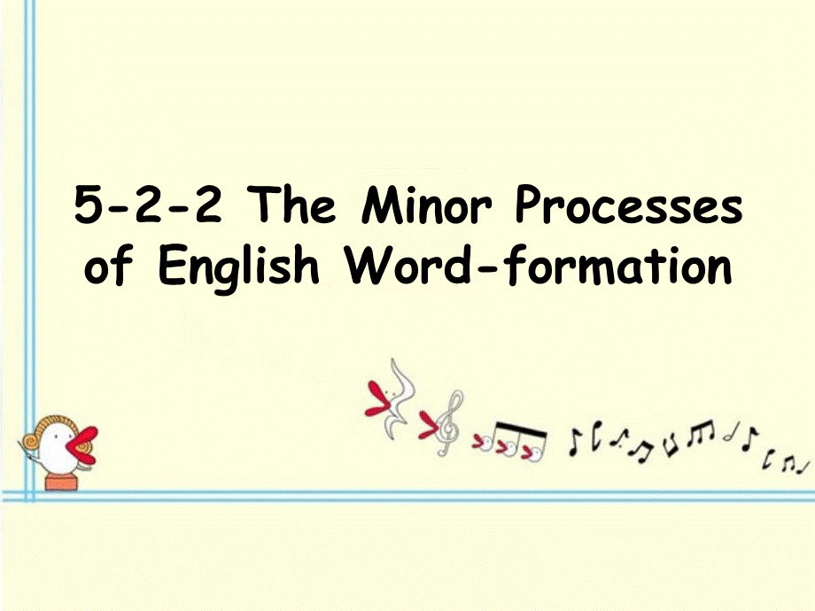 CHapter-5The-Minor-Process-of-English---Word-formationPPT推荐.ppt