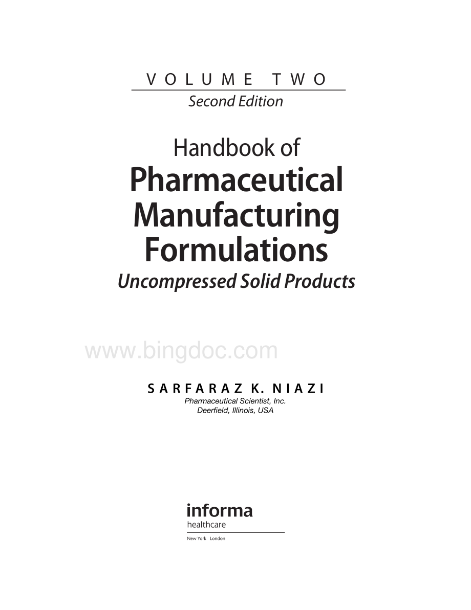 Sarfaraz K. Niazi - Handbook of Pharmaceutical Manufacturing Formulations, Second Edition, Volume 2_ Uncompressed Solid Products (2009)资料下载.pdf_第2页