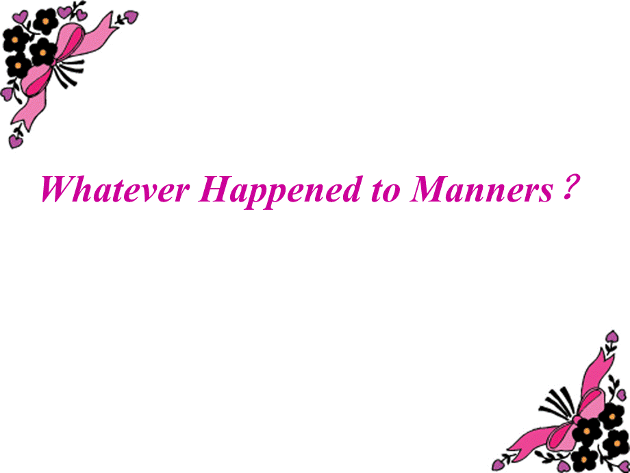 Unit-3-Whatever-Happened-to-Manners.ppt