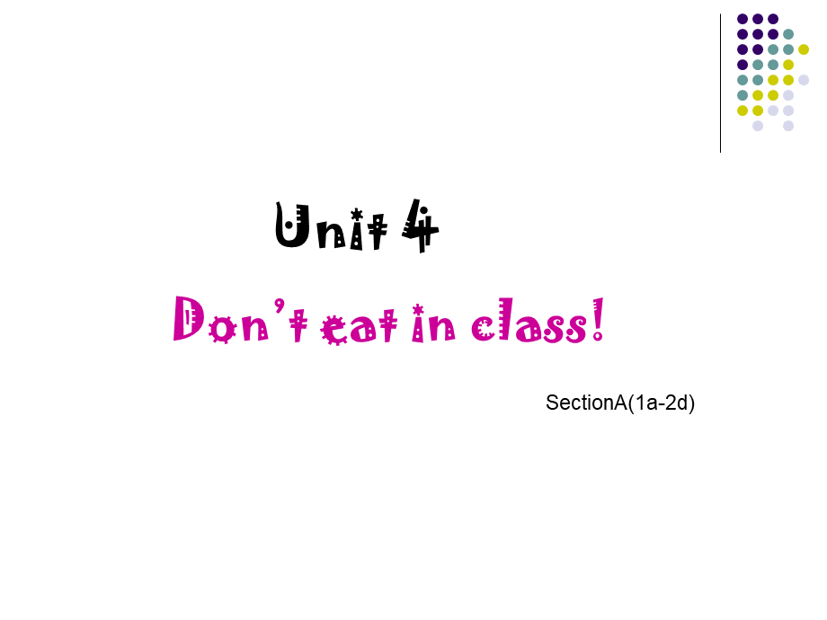 人教版七年级英语下册Unit4Don'teatinclass课件PPT(2013年春).ppt_第1页